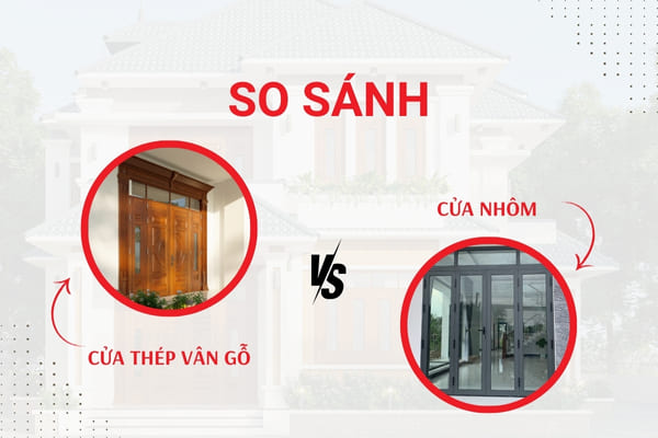 So Sánh Cửa Thép Vân Gỗ Và Cửa Nhôm Nên Chọn Loại Nào ?